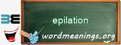 WordMeaning blackboard for epilation